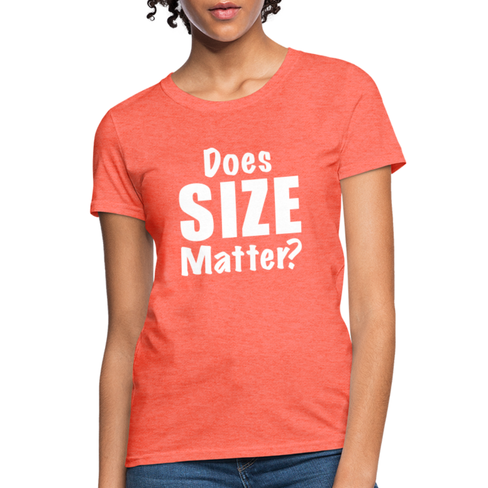 Does Size Matter Women's T-Shirt - heather coral