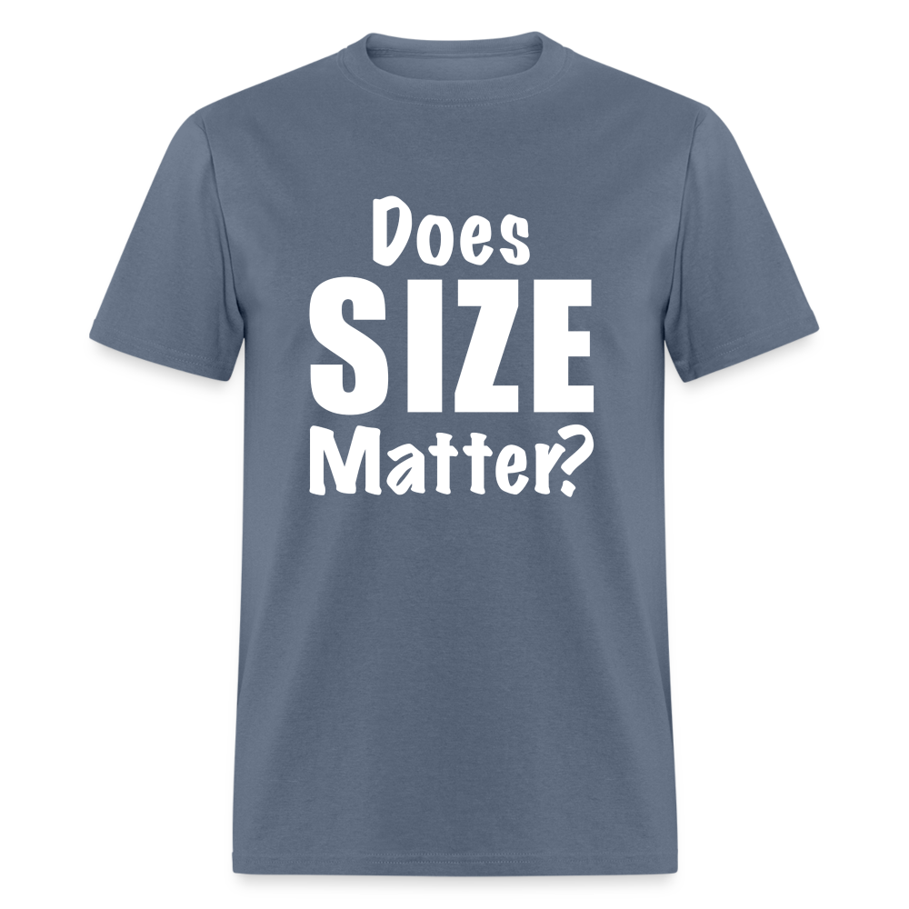 Does Size Matter T-Shirt - denim