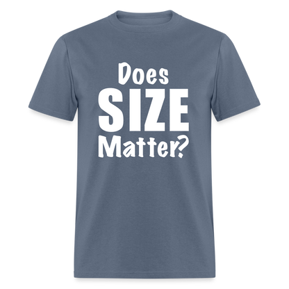 Does Size Matter T-Shirt - denim