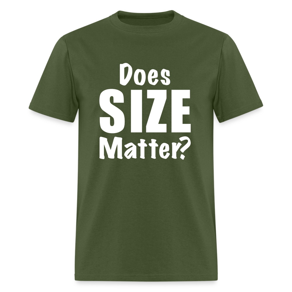 Does Size Matter T-Shirt - military green