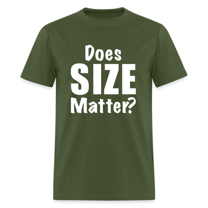 Does Size Matter T-Shirt - military green