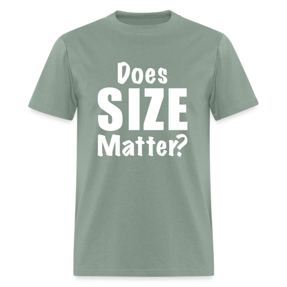 Does Size Matter T-Shirt - sage