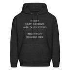 Sorry I Hurt Your Feelings Stupid Hoodie