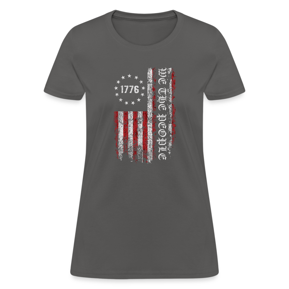 We The People  with American Flag Women's T-Shirt (1776) - charcoal