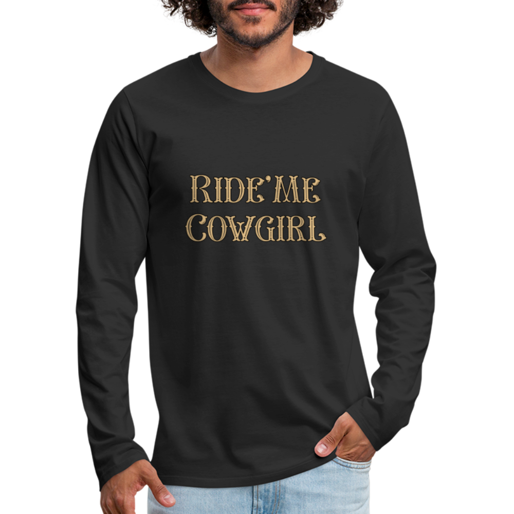 Ride Me Cowgirl Men's Premium Long Sleeve T-Shirt - black