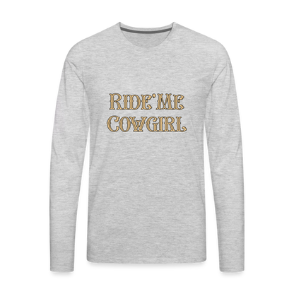 Ride Me Cowgirl Men's Premium Long Sleeve T-Shirt - heather gray