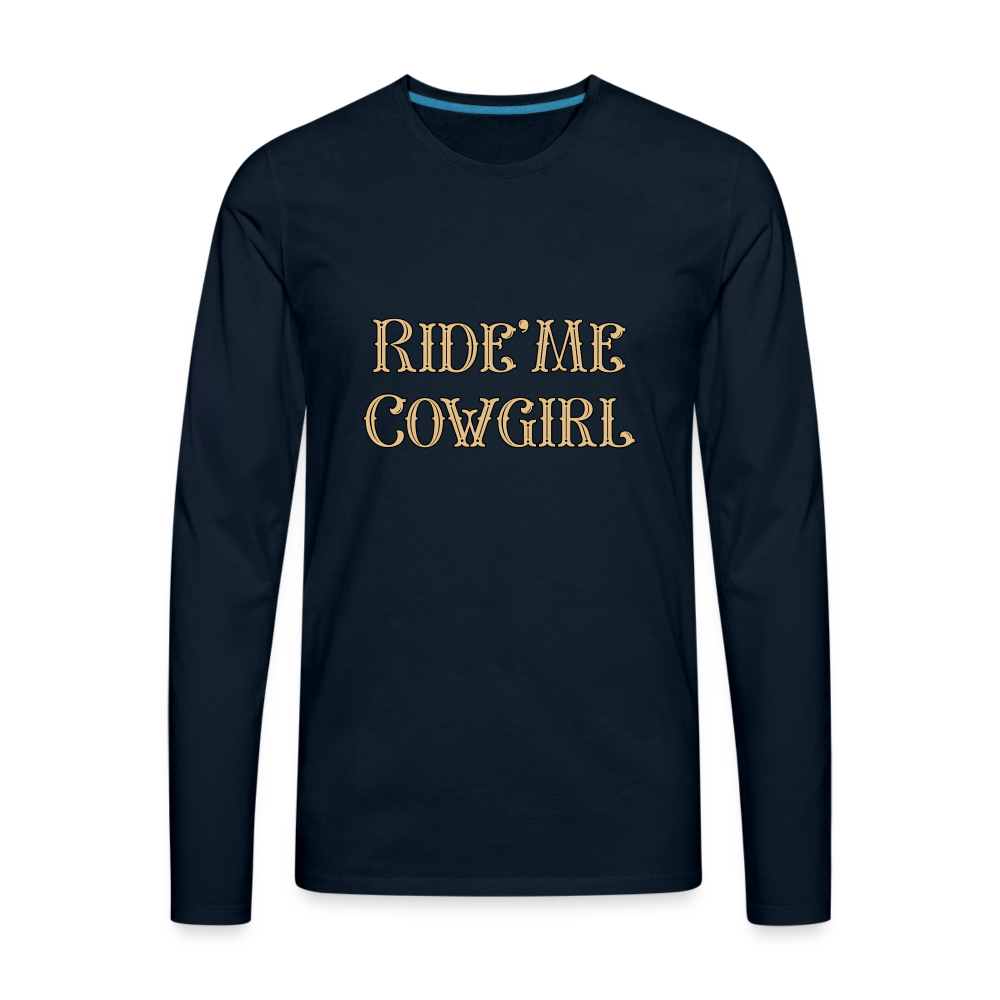 Ride Me Cowgirl Men's Premium Long Sleeve T-Shirt - deep navy