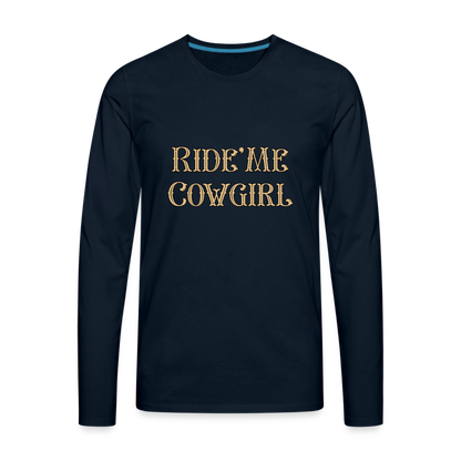 Ride Me Cowgirl Men's Premium Long Sleeve T-Shirt - deep navy