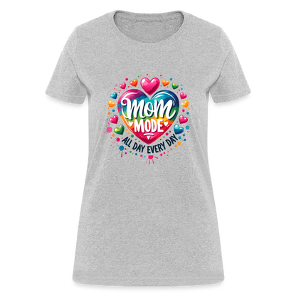 Mom Mode All Day Every Day Women's Contoured T-Shirt - heather gray