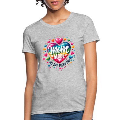 Mom Mode All Day Every Day Women's Contoured T-Shirt - heather gray