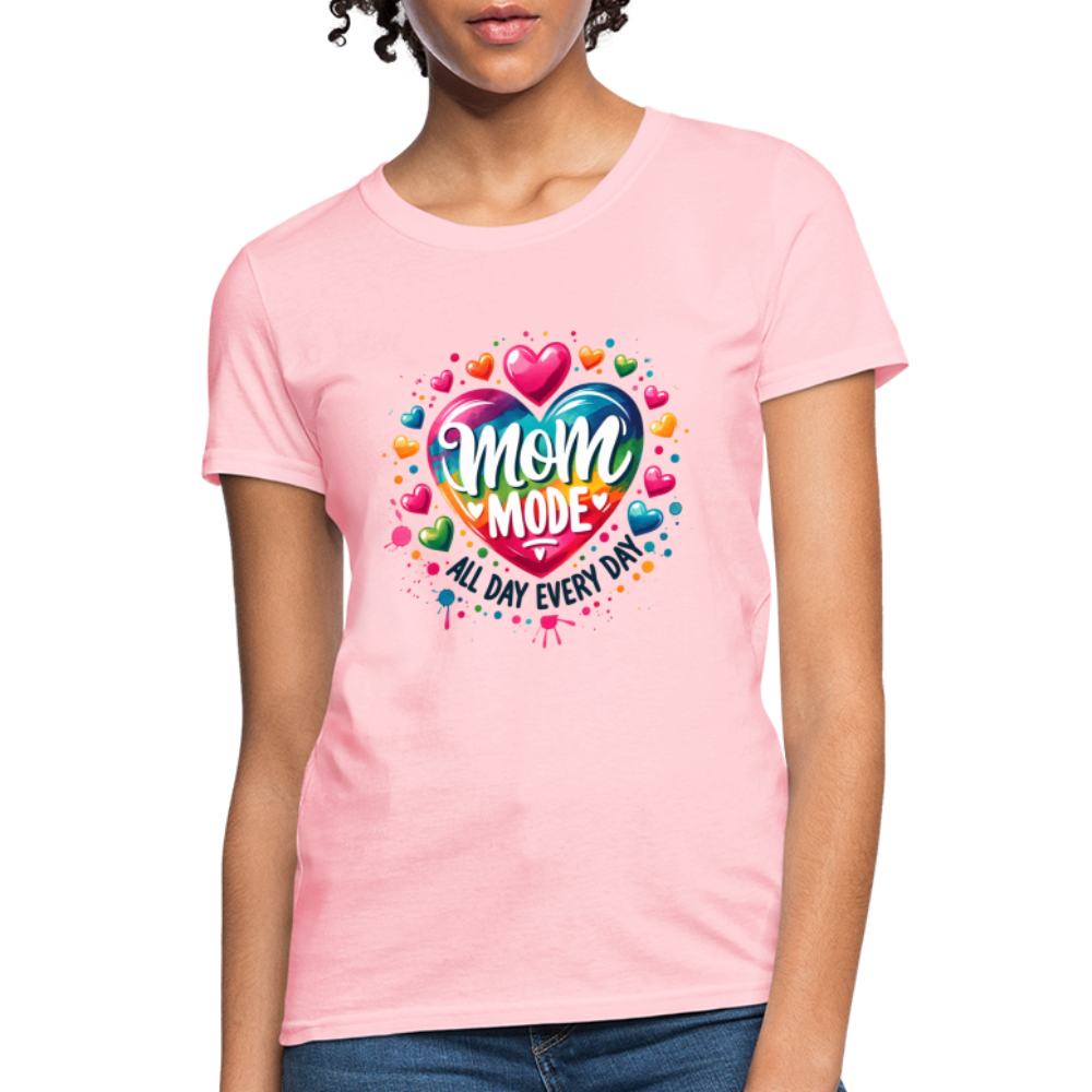 Mom Mode All Day Every Day Women's Contoured T-Shirt - pink