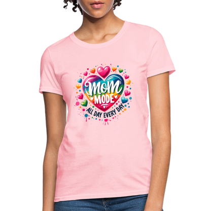 Mom Mode All Day Every Day Women's Contoured T-Shirt - pink