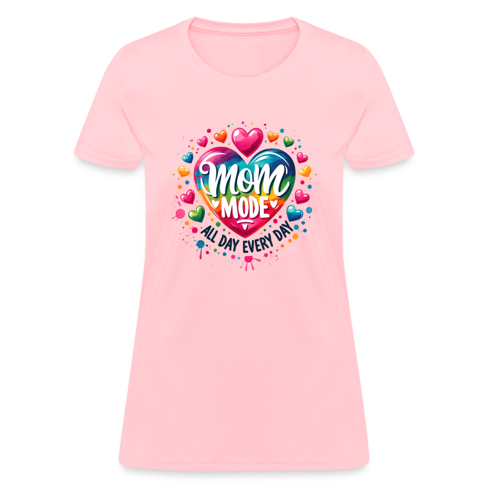 Mom Mode All Day Every Day Women's Contoured T-Shirt - pink