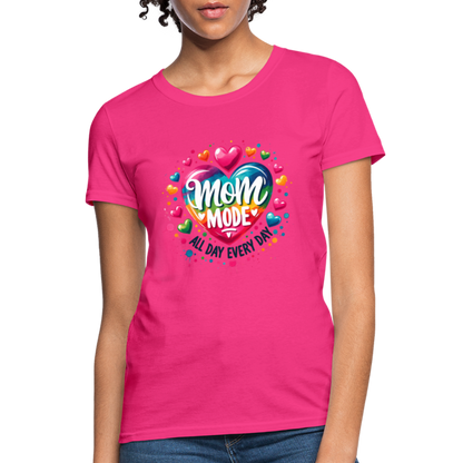 Mom Mode All Day Every Day Women's Contoured T-Shirt - fuchsia