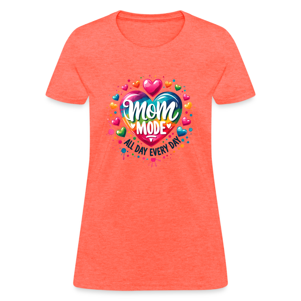 Mom Mode All Day Every Day Women's Contoured T-Shirt - heather coral