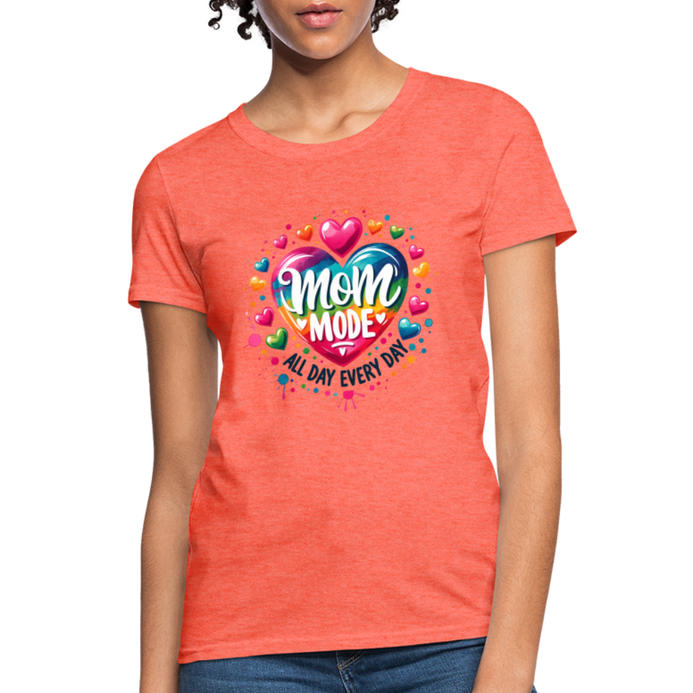 Mom Mode All Day Every Day Women's Contoured T-Shirt - heather coral