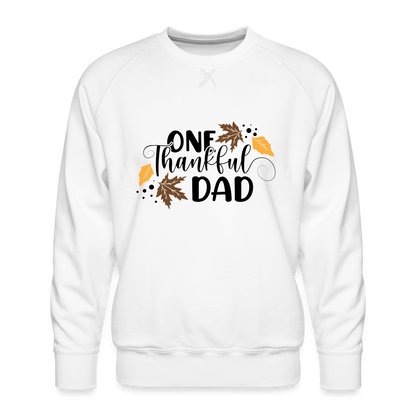 One Thankful Dad Premium Sweatshirt - white