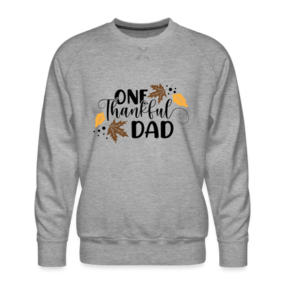 One Thankful Dad Premium Sweatshirt - heather grey