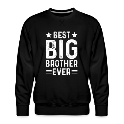 Best Big Brother Ever Premium Sweatshirt - black