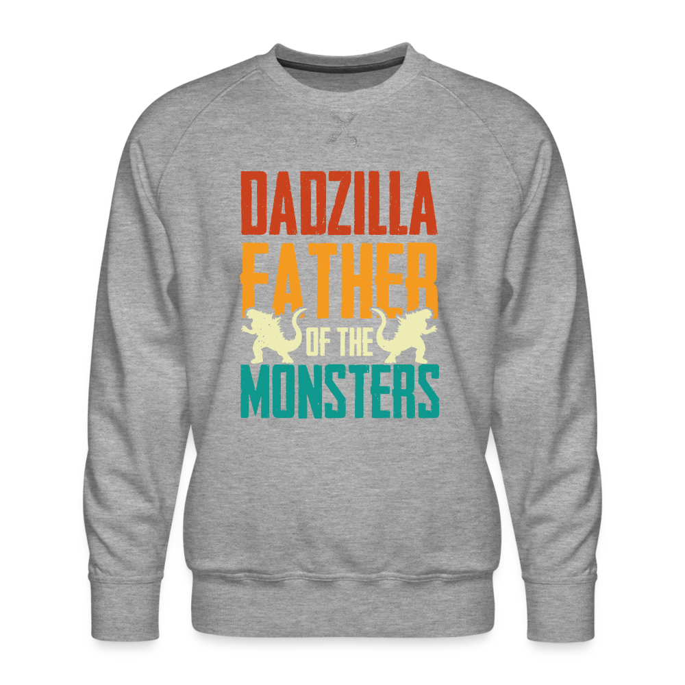 Dadzilla Father Of The Monsters Men’s Premium Sweatshirt - heather grey