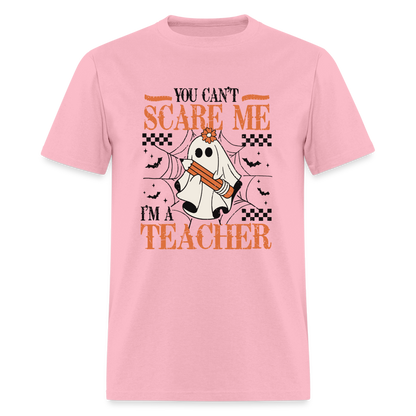 You Can't Scare Me I'm a Teacher T-Shirt (Halloween) - pink