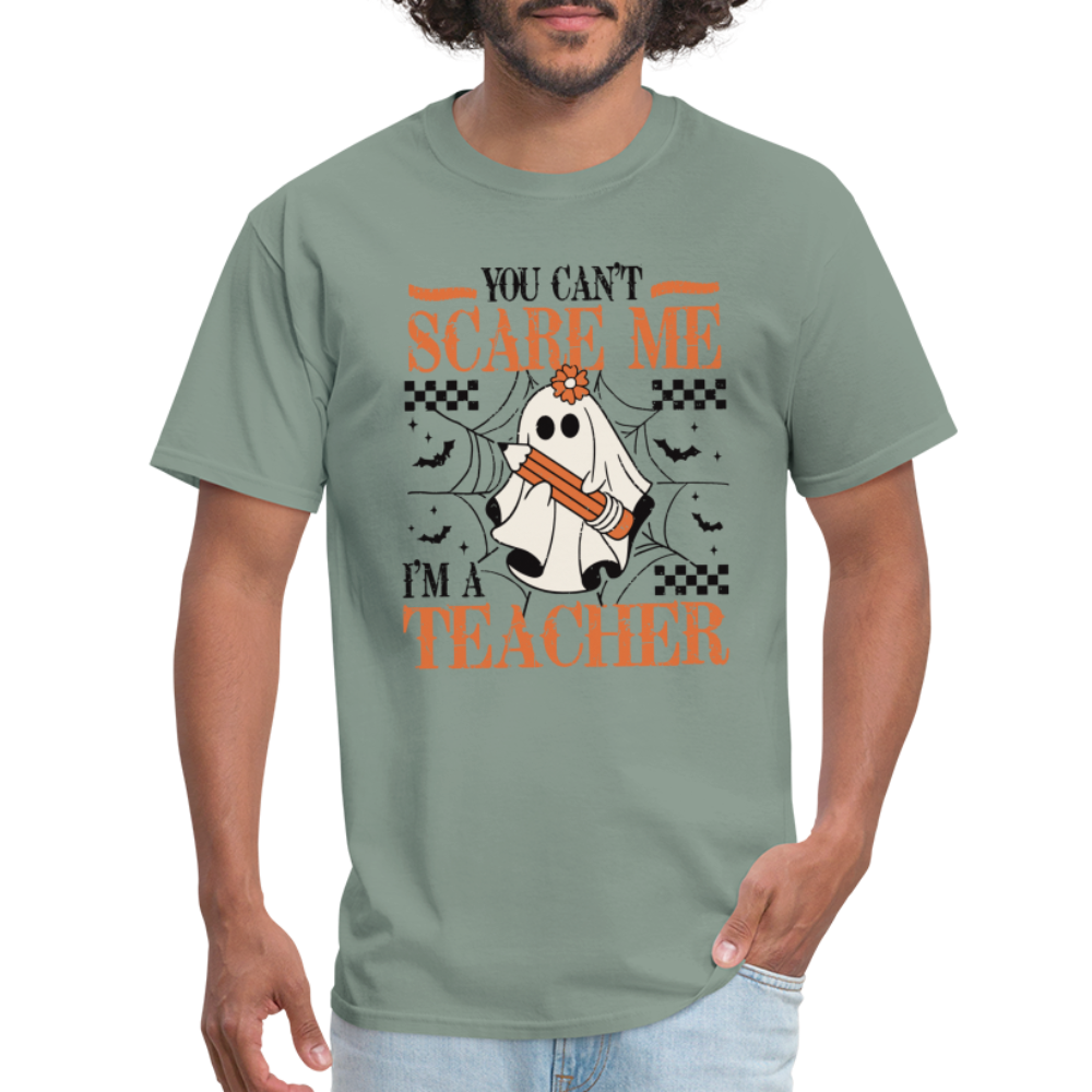 You Can't Scare Me I'm a Teacher T-Shirt (Halloween) - sage