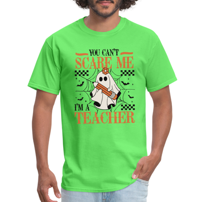 You Can't Scare Me I'm a Teacher T-Shirt (Halloween) - kiwi