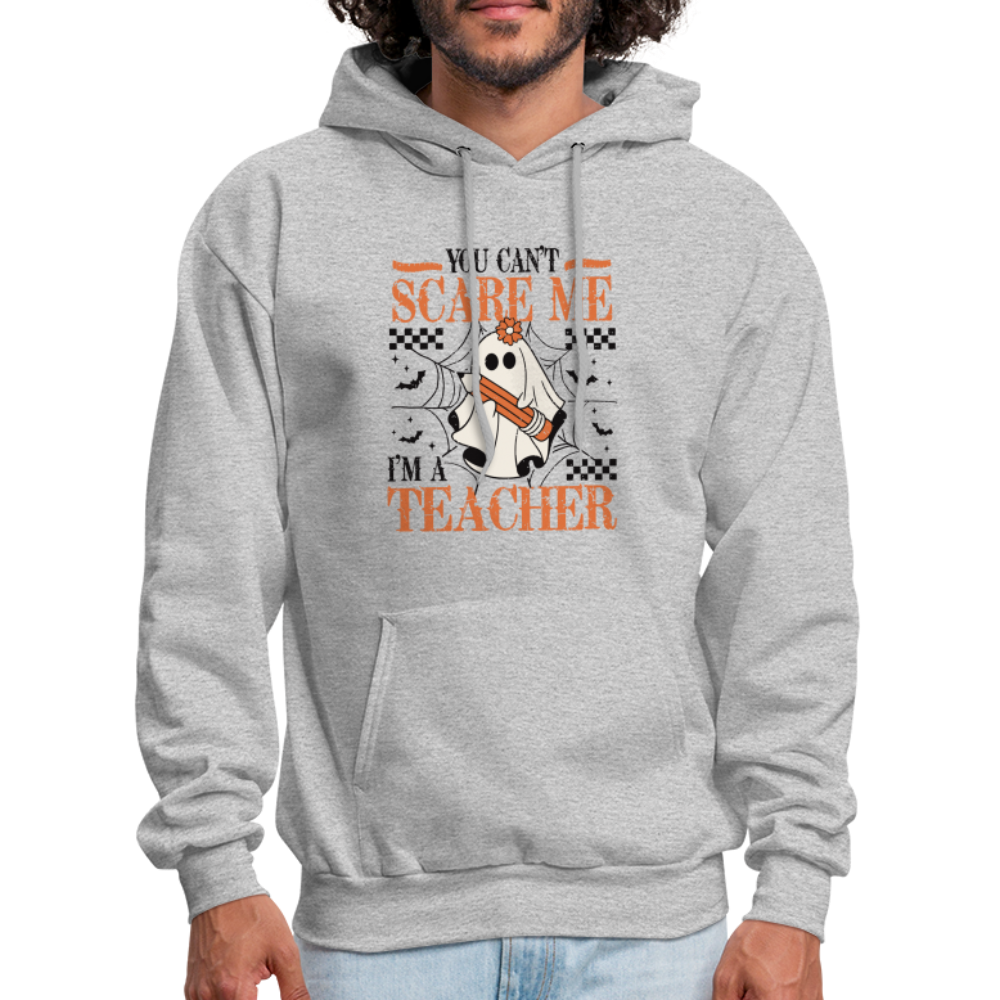 You Can't Scare Me I'm a Teacher Hoodie (Halloween) - heather gray