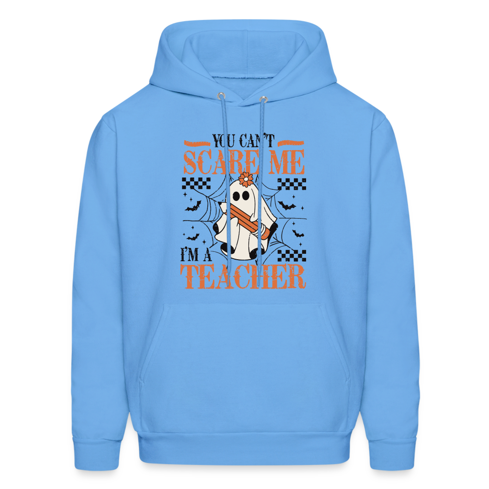 You Can't Scare Me I'm a Teacher Hoodie (Halloween) - carolina blue