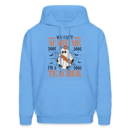 You Can't Scare Me I'm a Teacher Hoodie (Halloween) - carolina blue