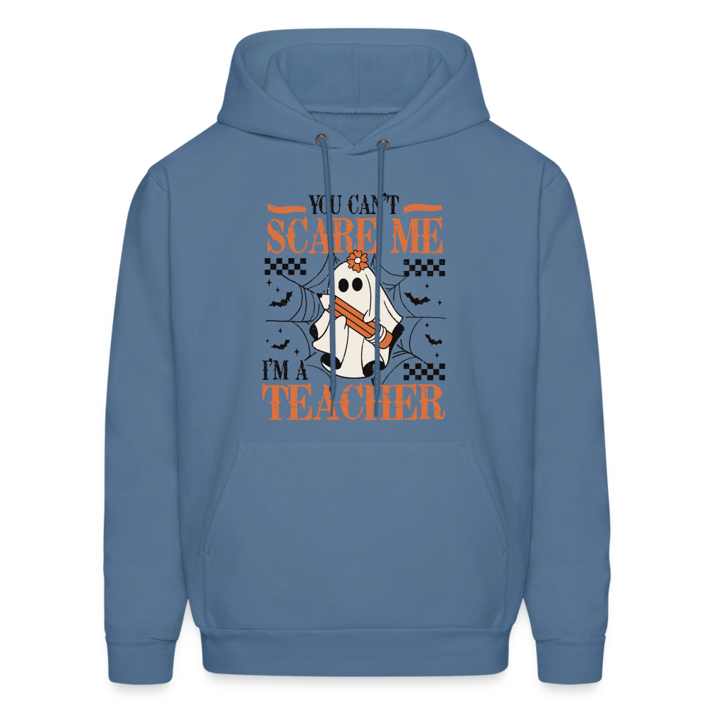 You Can't Scare Me I'm a Teacher Hoodie (Halloween) - denim blue