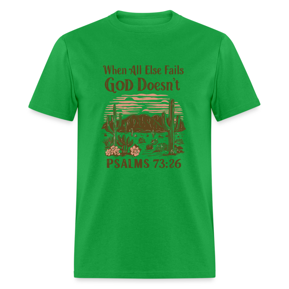 When All Else Fails God Doesn't (Psalms 73:26) T-Shirt - bright green