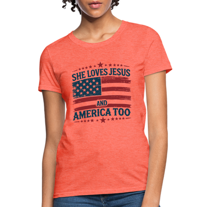 She Loves Jesus and America Too Women's T-Shirt - heather coral