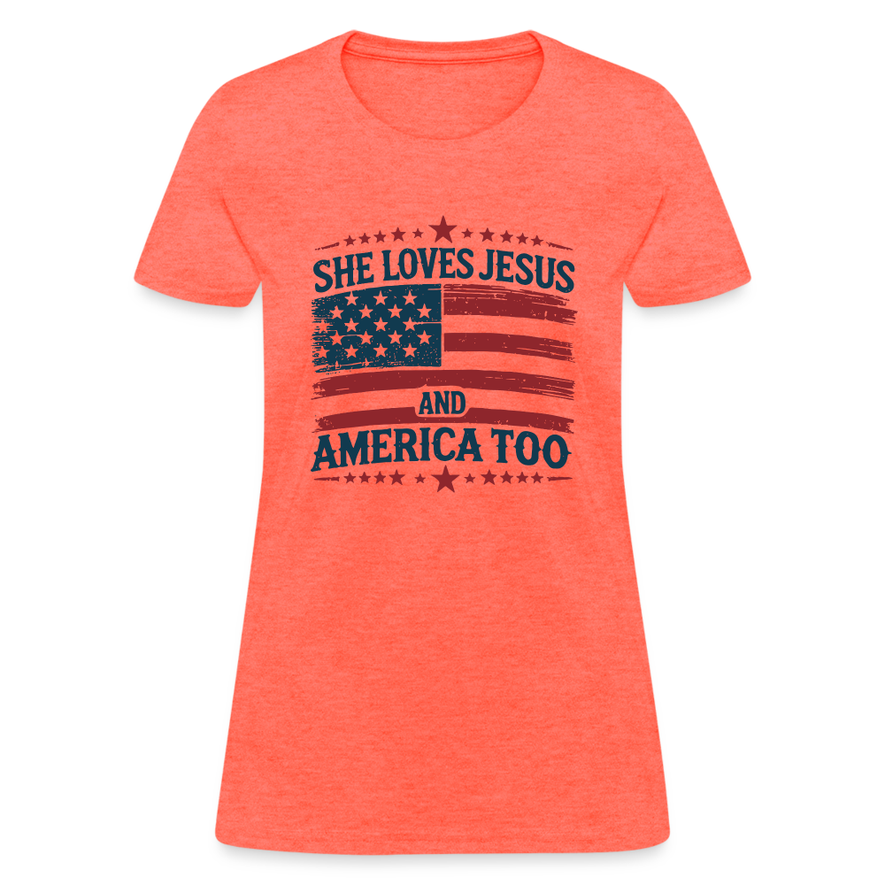 She Loves Jesus and America Too Women's T-Shirt - heather coral