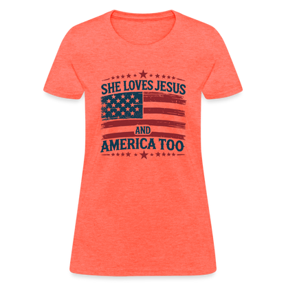 She Loves Jesus and America Too Women's T-Shirt - heather coral