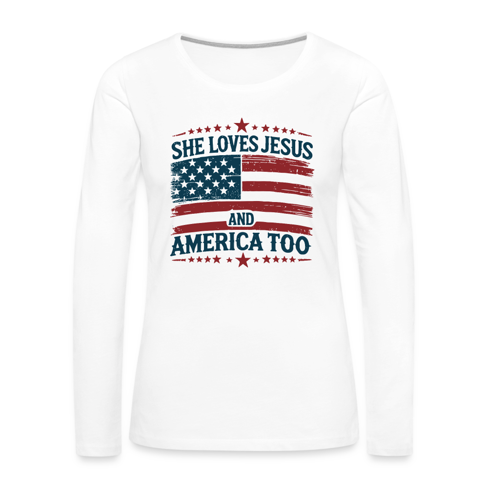 She Loves Jesus and America Too Women's Premium Long Sleeve T-Shirt - white
