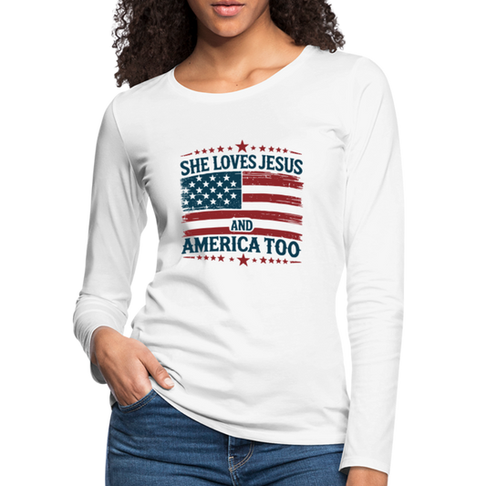 She Loves Jesus and America Too Women's Premium Long Sleeve T-Shirt - white