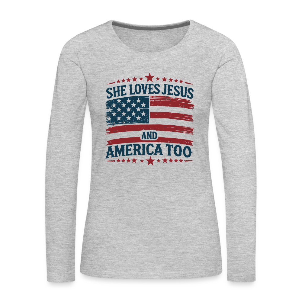 She Loves Jesus and America Too Women's Premium Long Sleeve T-Shirt - heather gray