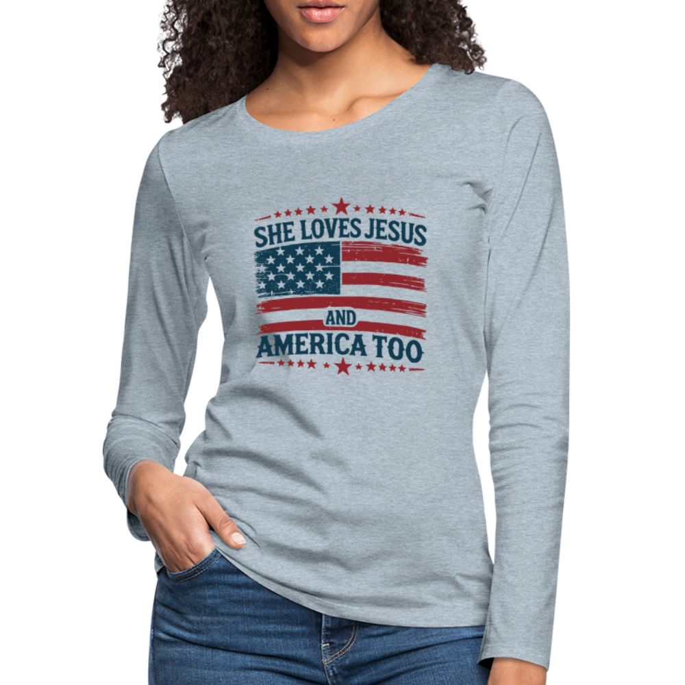 She Loves Jesus and America Too Women's Premium Long Sleeve T-Shirt - heather ice blue