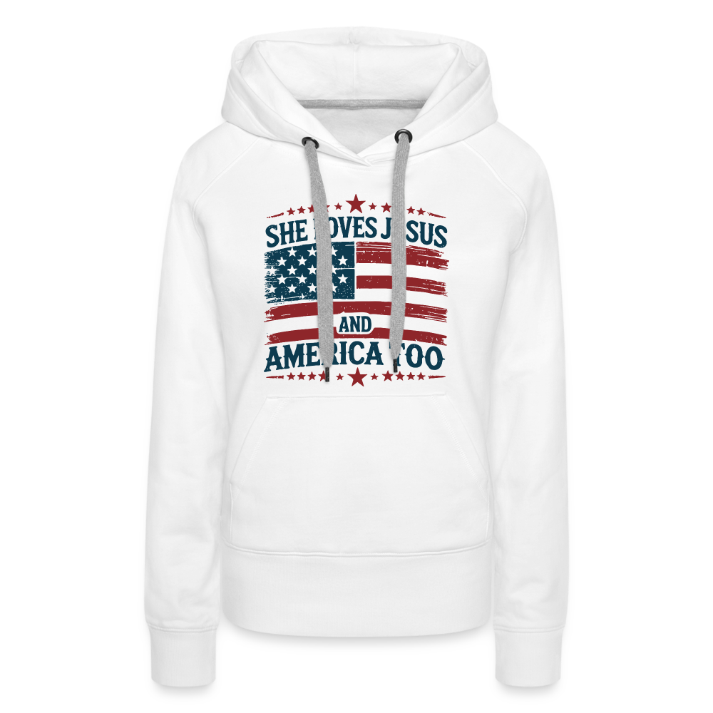 She Loves Jesus and America Too Women’s Premium Hoodie - white