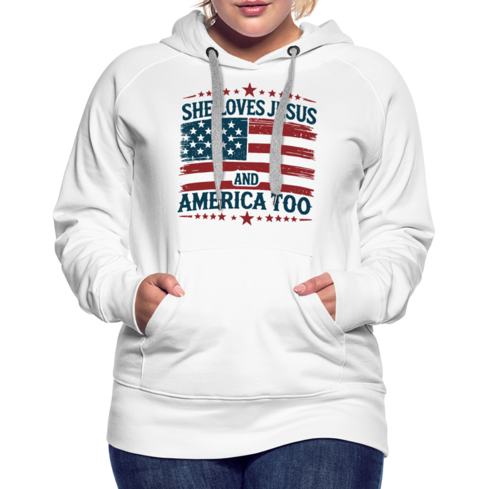 She Loves Jesus and America Too Women’s Premium Hoodie - white