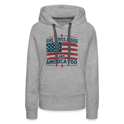 She Loves Jesus and America Too Women’s Premium Hoodie - heather grey