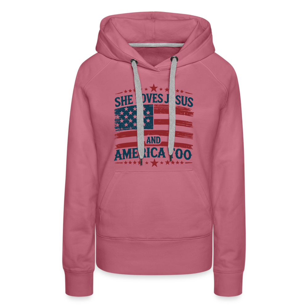 She Loves Jesus and America Too Women’s Premium Hoodie - mauve