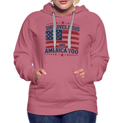 She Loves Jesus and America Too Women’s Premium Hoodie - mauve