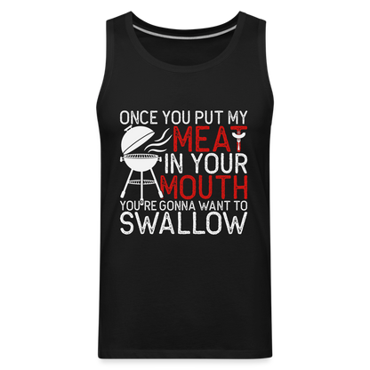 My Meat In Your Mouth (BBQ Humor) Men’s Premium Tank Top - black