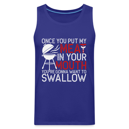 My Meat In Your Mouth (BBQ Humor) Men’s Premium Tank Top - royal blue