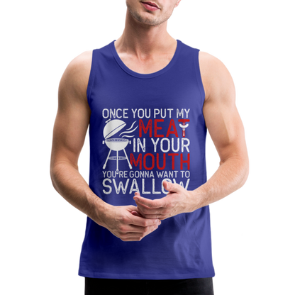 My Meat In Your Mouth (BBQ Humor) Men’s Premium Tank Top - royal blue