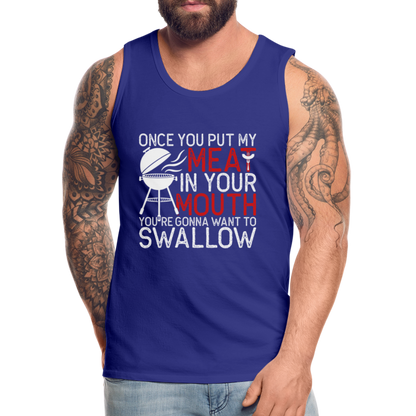 My Meat In Your Mouth (BBQ Humor) Men’s Premium Tank Top - royal blue