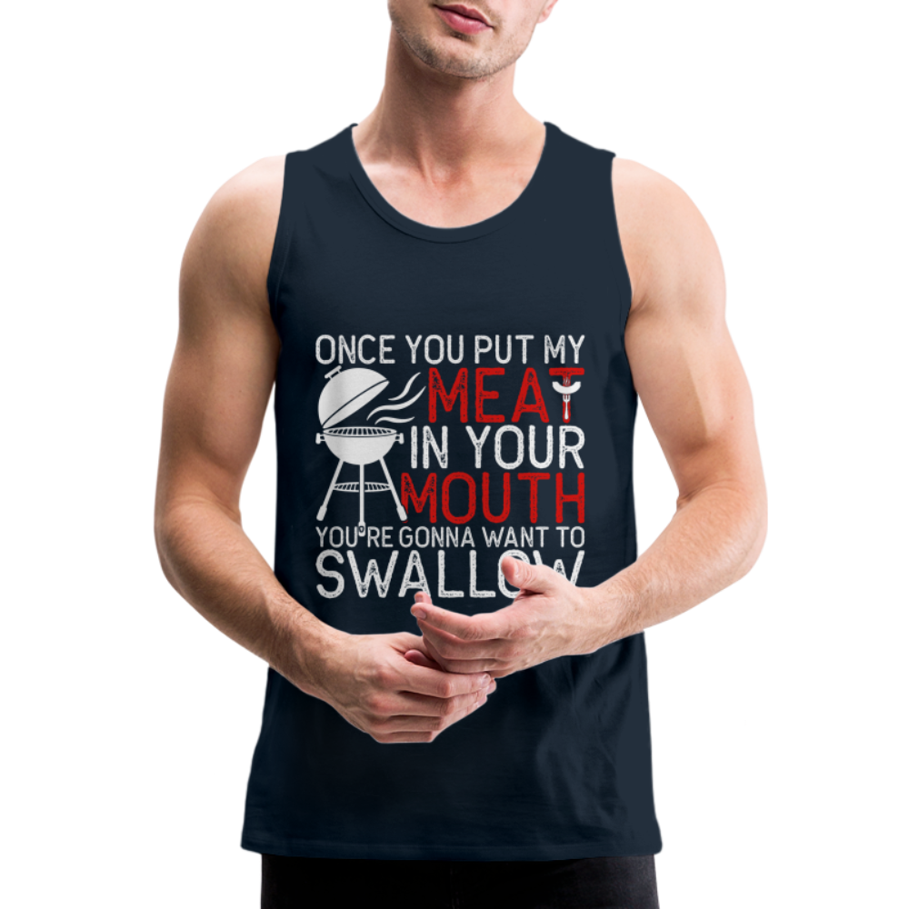 My Meat In Your Mouth (BBQ Humor) Men’s Premium Tank Top - deep navy