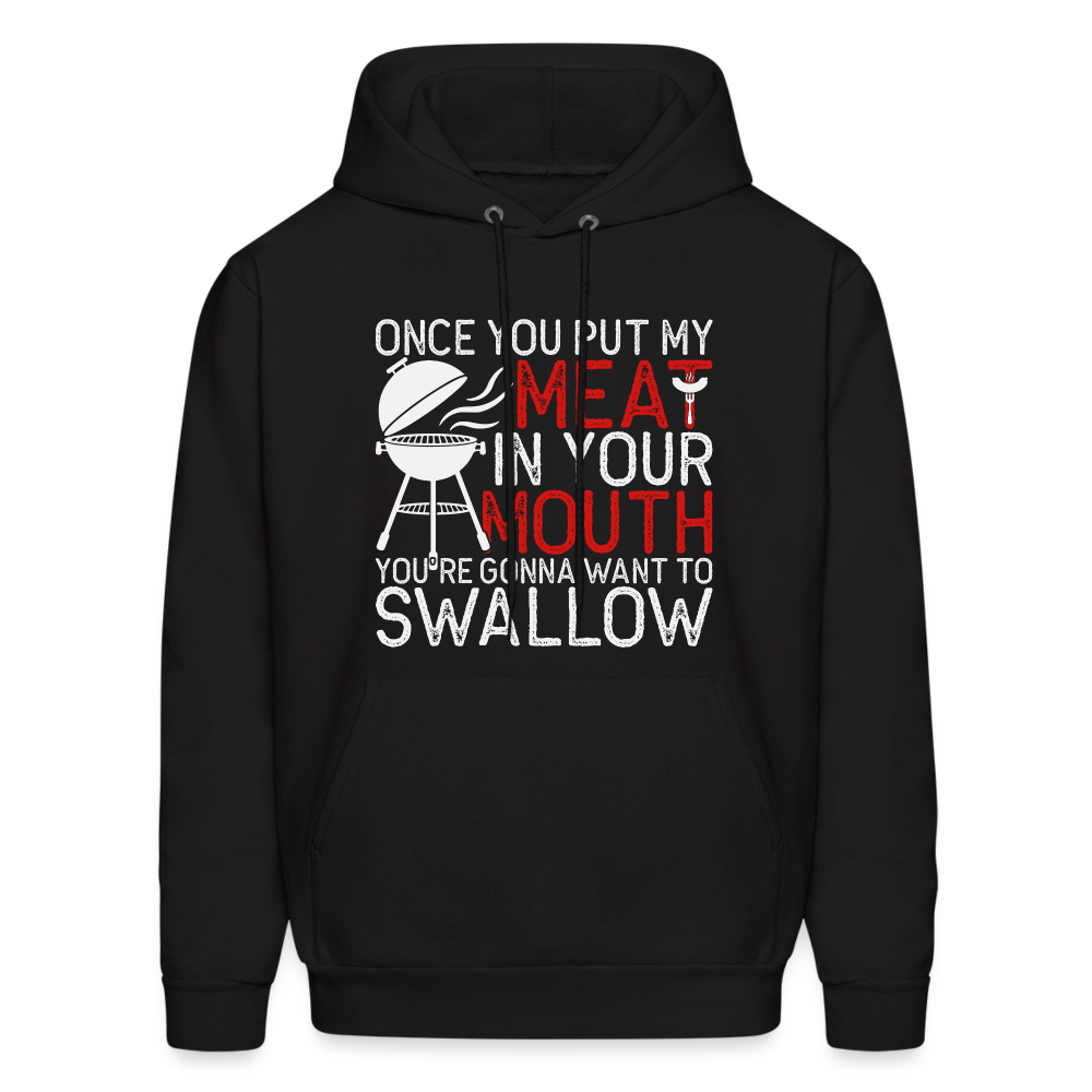 My Meat In Your Mouth (BBQ Humor) Hoodie - black